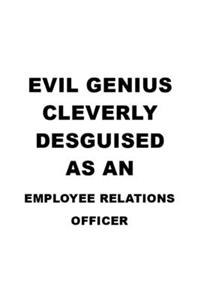 Evil Genius Cleverly Desguised As An Employee Relations Officer