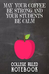 May Your Coffee Be Strong and Your Students Be Calm