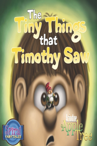 The Tiny Things That Timothy Saw