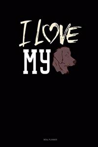 I Love My Labrador