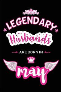Legendary Husbands are born in May