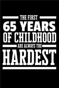The First 65 Years of Childhood Are Always the Hardest