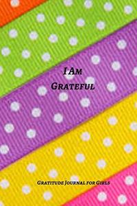 I Am Grateful