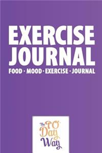 Exercise Journal - Food Mood Exercise Journal - The 90 Day Way