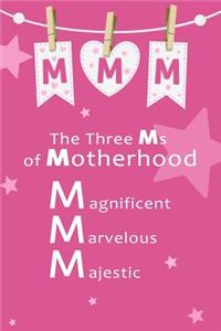 The Three Ms of Motherhood