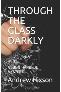 Through the Glass Darkly