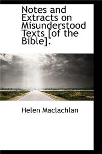 Notes and Extracts on Misunderstood Texts [Of the Bible].