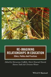 Re-Imagining Relationships in Education
