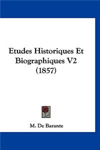 Etudes Historiques Et Biographiques V2 (1857)