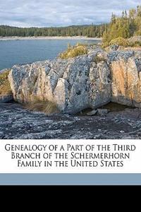 Genealogy of a Part of the Third Branch of the Schermerhorn Family in the United States