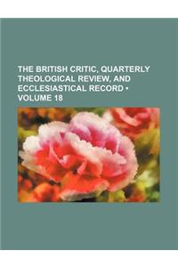 The British Critic, Quarterly Theological Review, and Ecclesiastical Record (Volume 18)