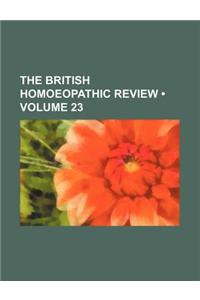 The British Homoeopathic Review (Volume 23)
