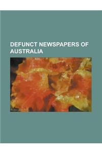 Defunct Newspapers of Australia