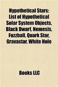 Hypothetical Stars