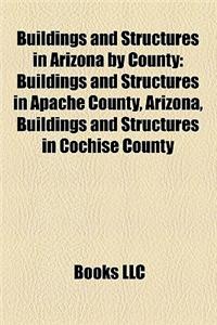 Buildings and Structures in Arizona by County