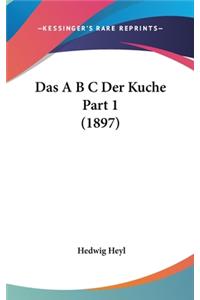 Das A B C Der Kuche Part 1 (1897)
