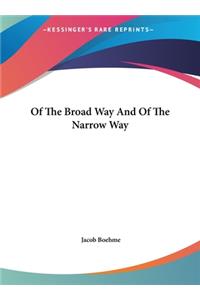 Of The Broad Way And Of The Narrow Way