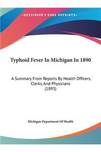 Typhoid Fever in Michigan in 1890