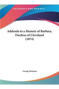 Addenda to a Memoir of Barbara, Duchess of Cleveland (1874)