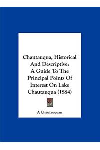 Chautauqua, Historical and Descriptive