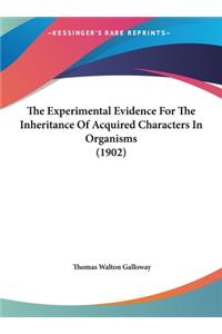 The Experimental Evidence for the Inheritance of Acquired Characters in Organisms (1902)