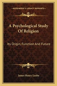 Psychological Study of Religion: Its Origin