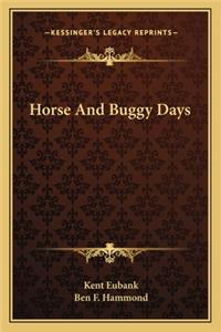 Horse And Buggy Days