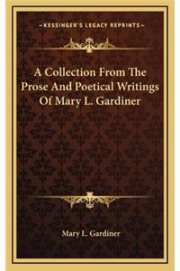 A Collection from the Prose and Poetical Writings of Mary L. Gardiner