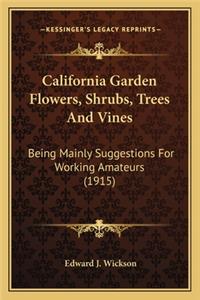 California Garden Flowers, Shrubs, Trees and Vines
