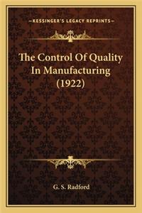 Control of Quality in Manufacturing (1922) the Control of Quality in Manufacturing (1922)