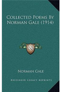 Collected Poems by Norman Gale (1914)