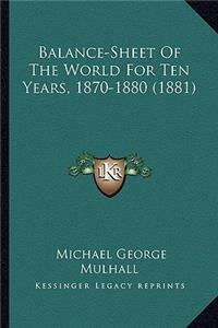 Balance-Sheet Of The World For Ten Years, 1870-1880 (1881)