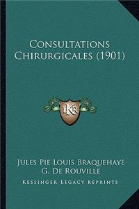 Consultations Chirurgicales (1901)