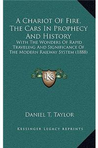 A Chariot Of Fire, The Cars In Prophecy And History