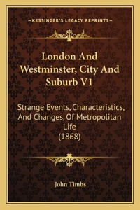 London And Westminster, City And Suburb V1