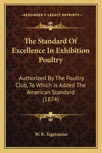 The Standard Of Excellence In Exhibition Poultry
