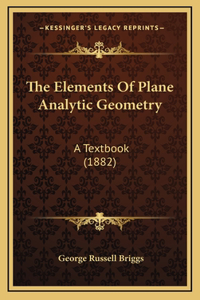 The Elements of Plane Analytic Geometry