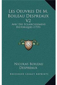 Les Oeuvres De M. Boileau Despreaux V2
