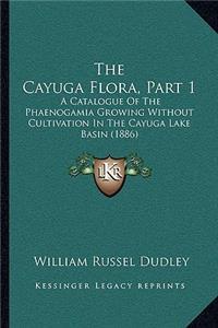 The Cayuga Flora, Part 1