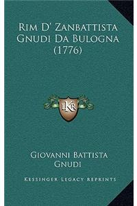 Rim D' Zanbattista Gnudi Da Bulogna (1776)