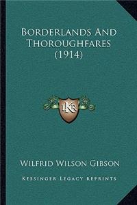 Borderlands And Thoroughfares (1914)