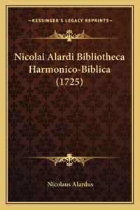 Nicolai Alardi Bibliotheca Harmonico-Biblica (1725)