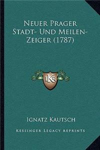 Neuer Prager Stadt- Und Meilen-Zeiger (1787)