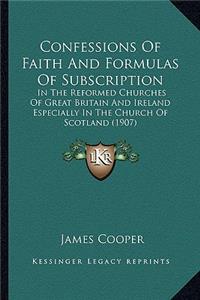 Confessions Of Faith And Formulas Of Subscription