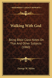 Walking With God