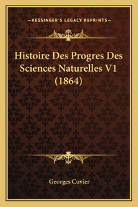 Histoire Des Progres Des Sciences Naturelles V1 (1864)