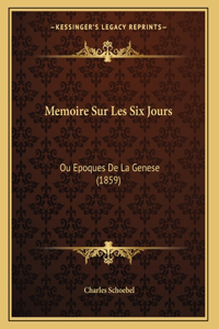 Memoire Sur Les Six Jours