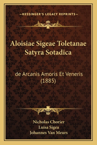 Aloisiae Sigeae Toletanae Satyra Sotadica