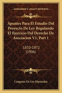 Apuntes Para El Estudio Del Proyecto De Ley Regulando El Ejercicio Del Derecho De Asociacion V1, Part 1