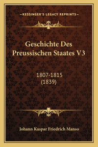 Geschichte Des Preussischen Staates V3
